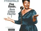 ELLA FITZGERALD - CLAP HANDS HERE COMES CHARLIE (IMPORT) NEW VINYL