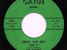 THE GATURS 'Swivel Your Hips' Orig US Gatur Nola Funk/Soul/Breaks 45 Willie Tee