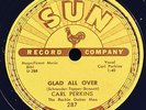 Carl Perkins - Glad All Over- Sun 287 -10