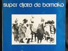 SUPER DJATA DE BAMAKO VOL. 2 - AFRO MANDENG FUNK PSYCH BLUES MALI EX OG LP ?