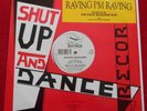 Shut Up And Dance Raving I'm Raving Featuring Peter Bouncer  12