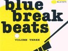 BLUE BREAK BEATS VOL 3 PRESALE NEW LTD YELLOW VINYL 2LP OUT 27/1 BLUE NOTE
