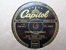 NAT KING COLE - Unforgettable / Because Of Rain 78 rpm disc (A++)