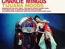 Charles Mingus - Tijuana Moods+1 Bonus Track Vinyl LP Waxtime NEW