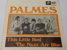 PALMES - THIS LITTLE BIRD- 1967 SWEDISH BEAT R&B 45  YARDBIRDS  HEAR