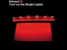 Turn On The Bright Lights - Interpol (2010, Vinyl NEUF) 120gm Vinyl