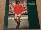 The Wedding Present George Best 1987 LEEDS1 Vinyl