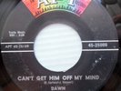 DAWN northern soul GIRL group 45 CAN'T GET HIM OFF MY MIND / TWO OF A KIND F1767