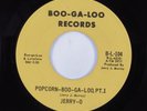 Funk 45 JERRY-O Popcorn-Boo-Ga-Loo BOO-GA-LOO VG+ HEAR