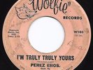 Doo Wop R&B 45 PEREZ BROS. I'm Truly Truly Yours/Dream A Little Dream Wolfie mp3