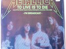METALLICA : To Live Is To Die  (2xLP Neuf)