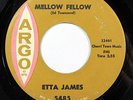 ETTA JAMES-MELLOW FELLOW ON ARGO R&B POPCORN 45-, HEAR