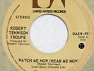 ROBERT TENNISON TROUPE Watch Me Now UA 45 Canada sunshine pop NM