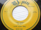 nat KING COLE TRIO orig.SPIN r&b 45 I'M LOST b/w BEAUTIFUL MOONS AGO vg+   dm554