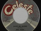 R&B Soul 45 - Ray Agee - Leave Me Alone - Celeste - VG+ mp3