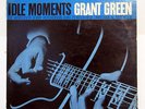 GRANT GREEN-IDLE MOMENTS ON BLUE NOTE JAZZ LP-VG++, MONO, NY, 4154, PROMO, DUKE