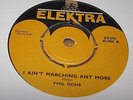 Phil Ochs 1965 UK elektra 45 I aint marching. Hear