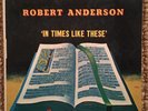 Robert Anderson “In Times Like These” RARE ORIGINAL SAVOY GOSPEL LP HARVEY COVER
