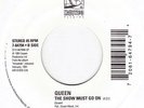 Queen - The Show Must Go On / Bohemian Rhapsody - 7