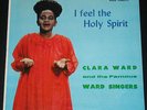 Clara Ward- I Feel the Holy Spirit- Savoy MG 14026- Mono- Black Gospel-Nice Copy