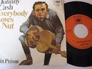 45  Johnny Cash auf D-CBS , Everybody Loves a Nut , mit Bildhülle