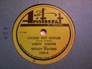 MUDDY WATERS/LEROY FOSTER-LOCKED OUT BOOGIE/SHADY GROVE-ARISTOCRAT 1234-BLUES 78