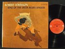 ROBERT JOHNSON - King of the Delta Blues - 1965 LP Pressing