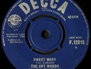 THE ART WOODS / SWEET MARY / UK DECCA ORIGINAL F 12015 / PLAYS EX +