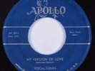 Doo Wop R&B 45 VOCALTONES My Version Of Love APOLLO HEAR
