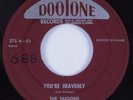 Doo Wop R&B 45 SAIGONS You're Heavenly DOOTONE VG+ HEAR