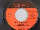 ROSCOE WEATHERS QUINTET I'LL REMEMBER CLOVER / BOGITO 45 ASPECT S-X-101