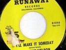 EARNEST NELSON: I'll Make It Someday / Baby, I Need You 45 Hear  (wol, tol)