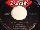 Bobby Marchan: Gimme Your Love / I Feel It Coming 45 - Soul