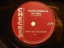 1958 Blues 78 SONNY BOY WILLIAMSON - You're Funeral & My Trial on Checker LISTEN