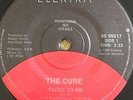 CURE - Close to me / Sinking 7”Canada PROMO ONLY - RARE - punk siouxsie goth ego