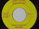 70s Soul/Funk 45 - Santiago - Alone Together - Bionic - VG+ mp3 - rare