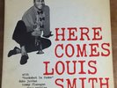 LOUIS SMITH Here Comes Louis Smith LP BLUE NOTE BLP-1584 NYC 63rd St DG RVG A1B1