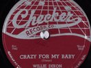 HEAR  Blues 78 rpm WILLIE DIXON Crazy For My Baby CHECKER 828 E+
