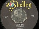 Lord Dent & his Invaders/Shelley 1001 Wolf Call & The Greaser- Very Rare & Wild