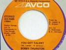 BOBBY THURSTON You Got Talent AVCO 45 modern soul VG++ sweet 7”