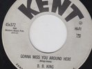 B. B. KING gonna miss you 45 classic R&B MOD jump blues POPCORN dancer HEAR ?