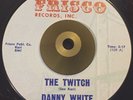 Danny White -The Twitch- R&B 45 on Frisco - Hear