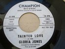 Northern Soul 45 GLORIA JONES tainted love CHAMPION demo