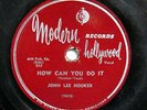 JOHN LEE HOOKER-HOW CAN YOU DO IT /I'M IN THE MOOD ON MODERN BLUES 78RPM