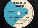 JO ANN HENDERSON-BABY PLEASE DON'T GO /JUST LEAVE ME ALONE ON PHONOGRAPH RARE PR