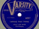 78rpm – Jolly Jug Band (Memphis Jug Band) – Tapping That Thing – Varsity 6037