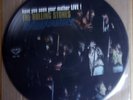 PICTURE DISC THE ROLLING STONES - Have you seen your mother