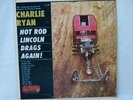 Charlie Ryan - Hot Rod Lincoln Drags Again  Vinyl LP 1964 Hilltop JM-6006 VG+