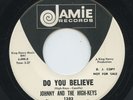Hear- Rare Garage/Psych 45- Johnny & High-Keys- Do You Believe- Jamie # 1383- M-