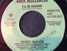 Rare OG Modern Soul Crossover MCA Promo 45 Midwest Franchise - I'll Be Around